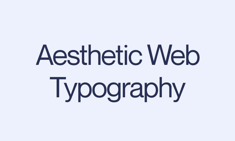 Featured image for Aesthetic Web Typography
